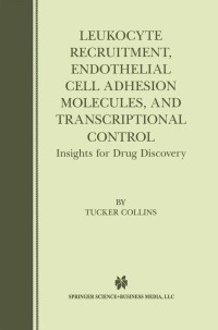 Omslagafbeelding: Leukocyte Recruitment, Endothelial Cell Adhesion Molecules, and Transcriptional Control 1st edition 9780792372233