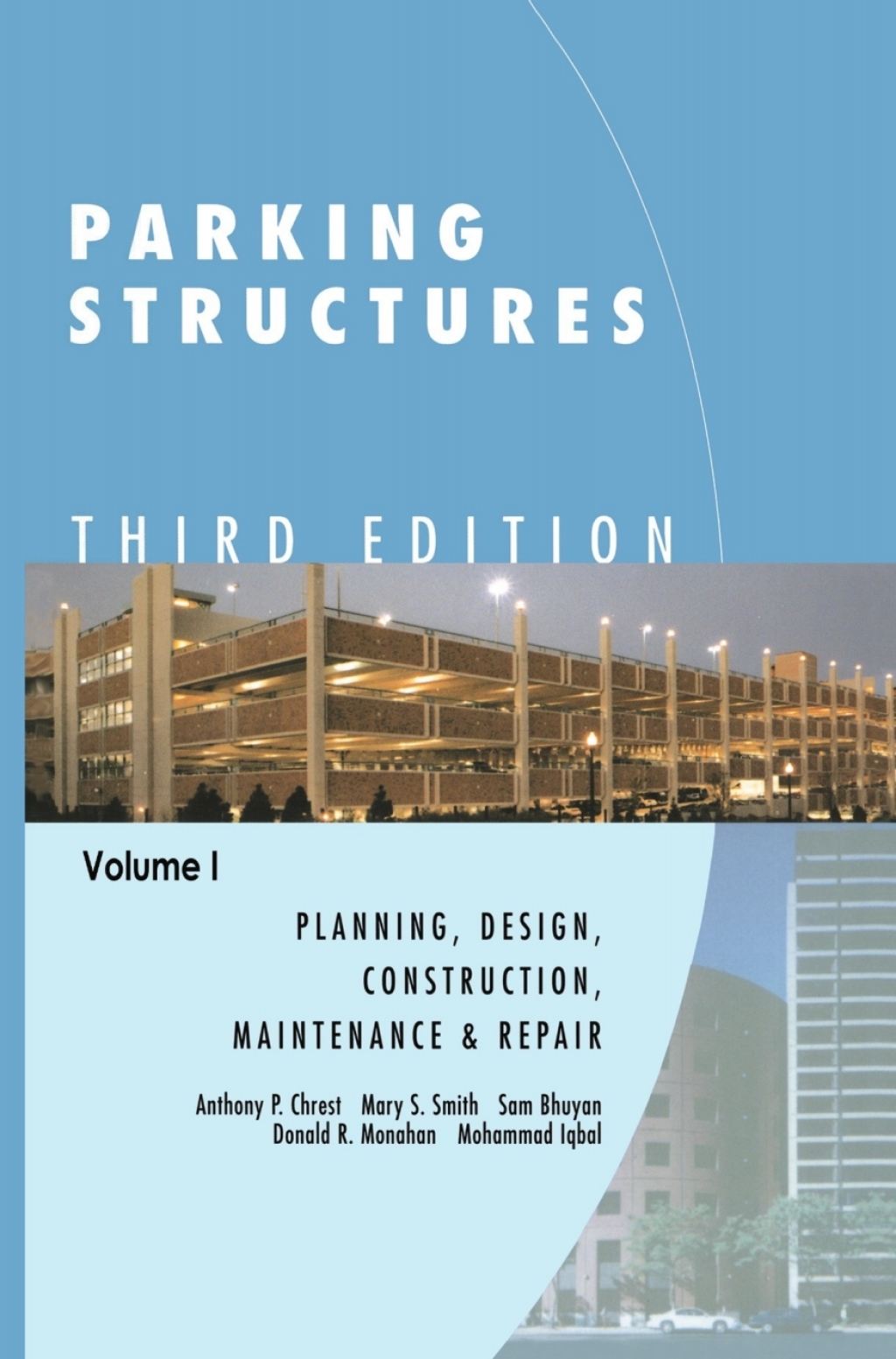 Parking Structures Planning, Design, Construction, Maintenance and Repair 3rd Edition