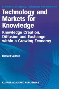 Cover image: Technology and Markets for Knowledge 1st edition 9780792372028