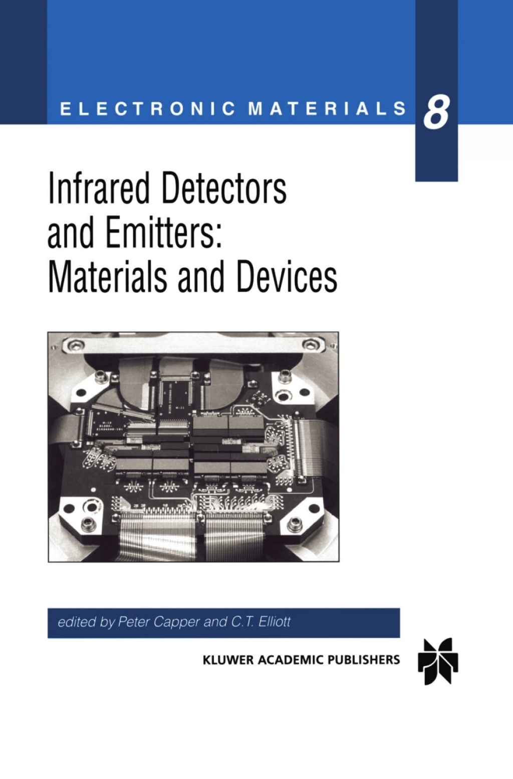 Infrared Detectors and Emitters: Materials and Devices 1st Edition