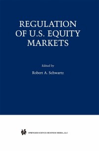 Titelbild: Regulation of U.S. Equity Markets 1st edition 9780792372820