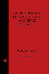 Cover image: Gene Therapy for Acute and Acquired Diseases 1st edition 9780792372684