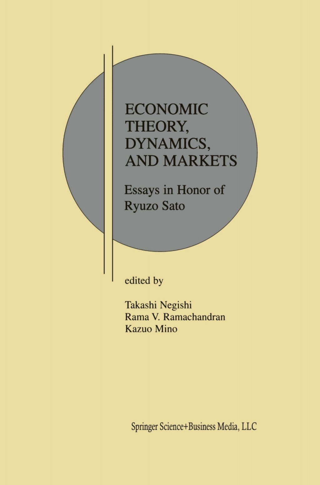 Economic Theory, Dynamics and Markets Essays in Honor of Ryuzo Sato 1st Edition