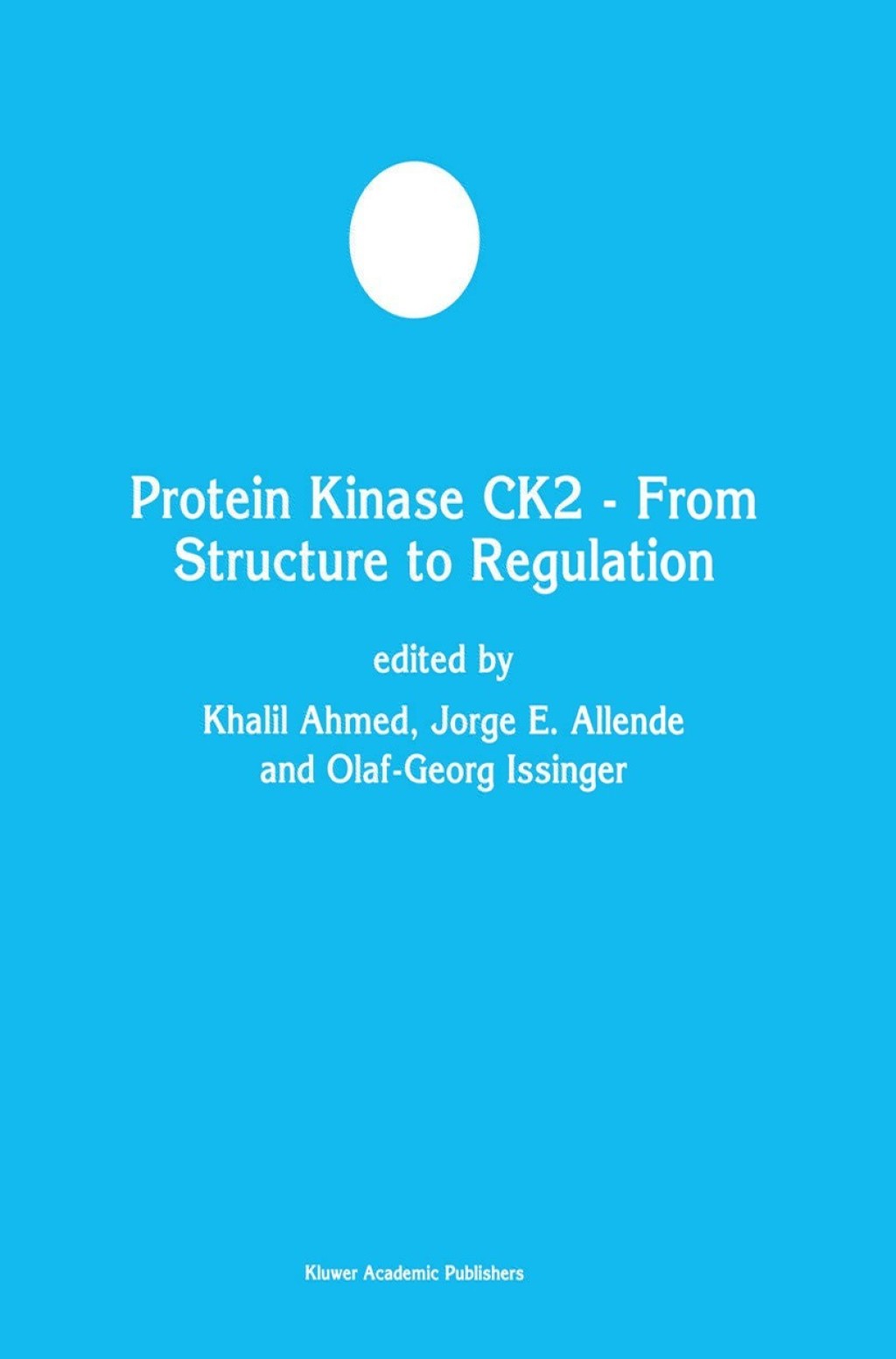 Protein Kinase CK2 — From Structure to Regulation 1st Edition