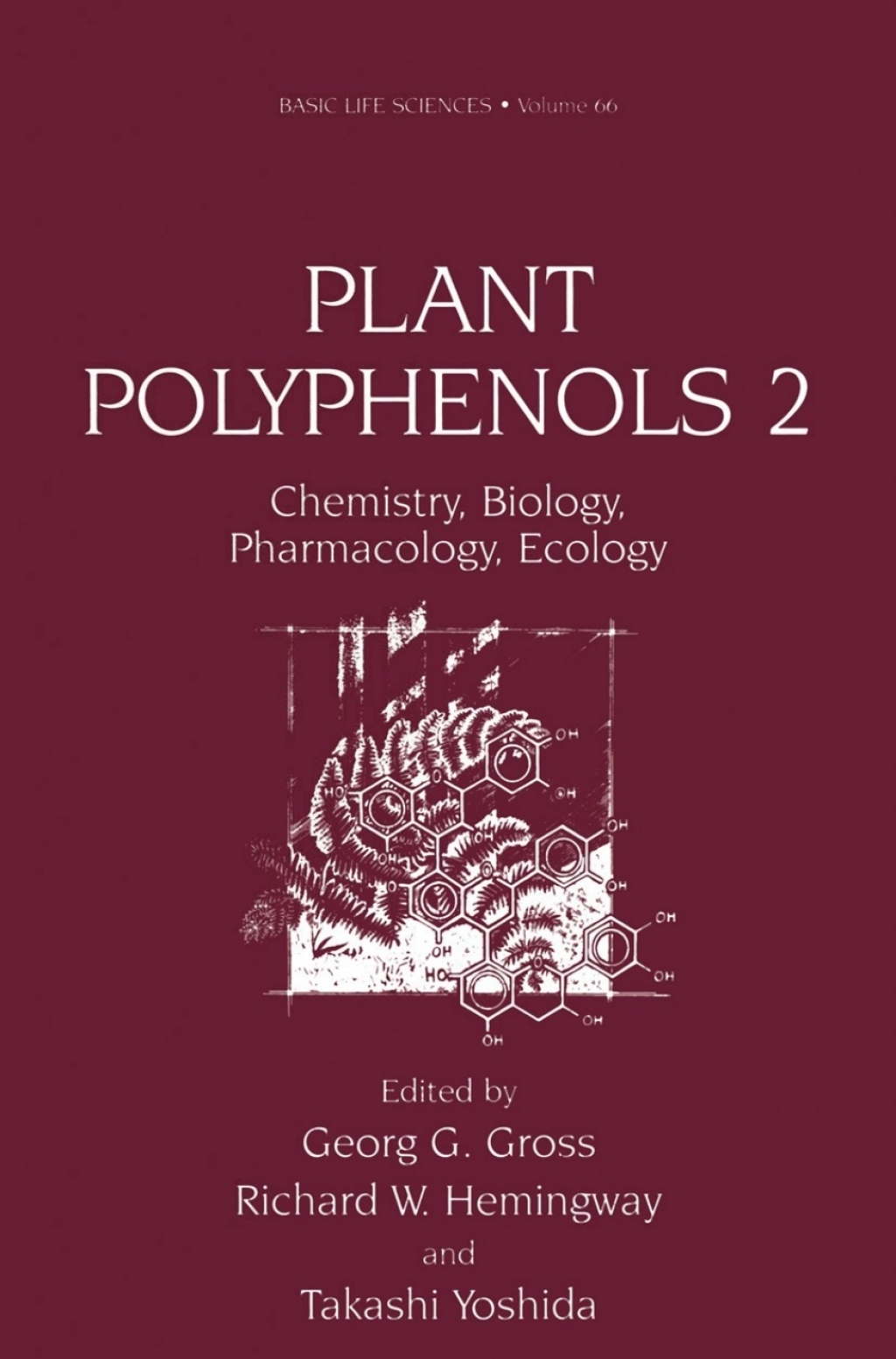 Plant Polyphenols 2 Chemistry, Biology, Pharmacology, Ecology 1st Edition