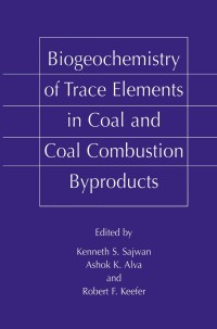 Cover image: Biogeochemistry of Trace Elements in Coal and Coal Combustion Byproducts 1st edition 9781461541554