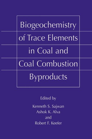Imagen de portada: Biogeochemistry of Trace Elements in Coal and Coal Combustion Byproducts 1st edition 9781461541554