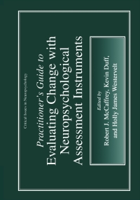 Cover image: Practitioner’s Guide to Evaluating Change with Neuropsychological Assessment Instruments 1st edition 9780306463617