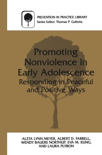صورة الغلاف: Promoting Nonviolence in Early Adolescence 9780306463860