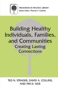 Omslagafbeelding: Building Healthy Individuals, Families, and Communities 9780306463174
