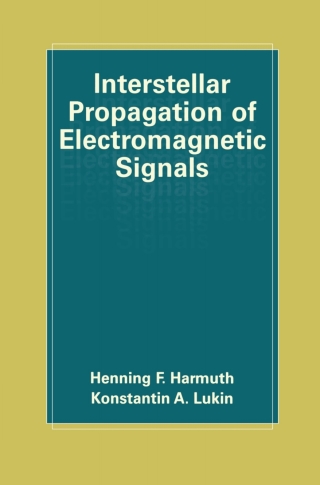 表紙画像: Interstellar Propagation of Electromagnetic Signals 9781461369066