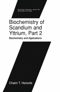 Cover image: Biochemistry of Scandium and Yttrium, Part 2: Biochemistry and Applications 9780306456572