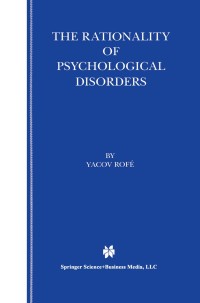 Imagen de portada: The Rationality of Psychological Disorders 9780792379317