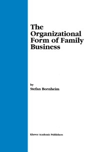 Cover image: The Organizational Form of Family Business 9780792379393