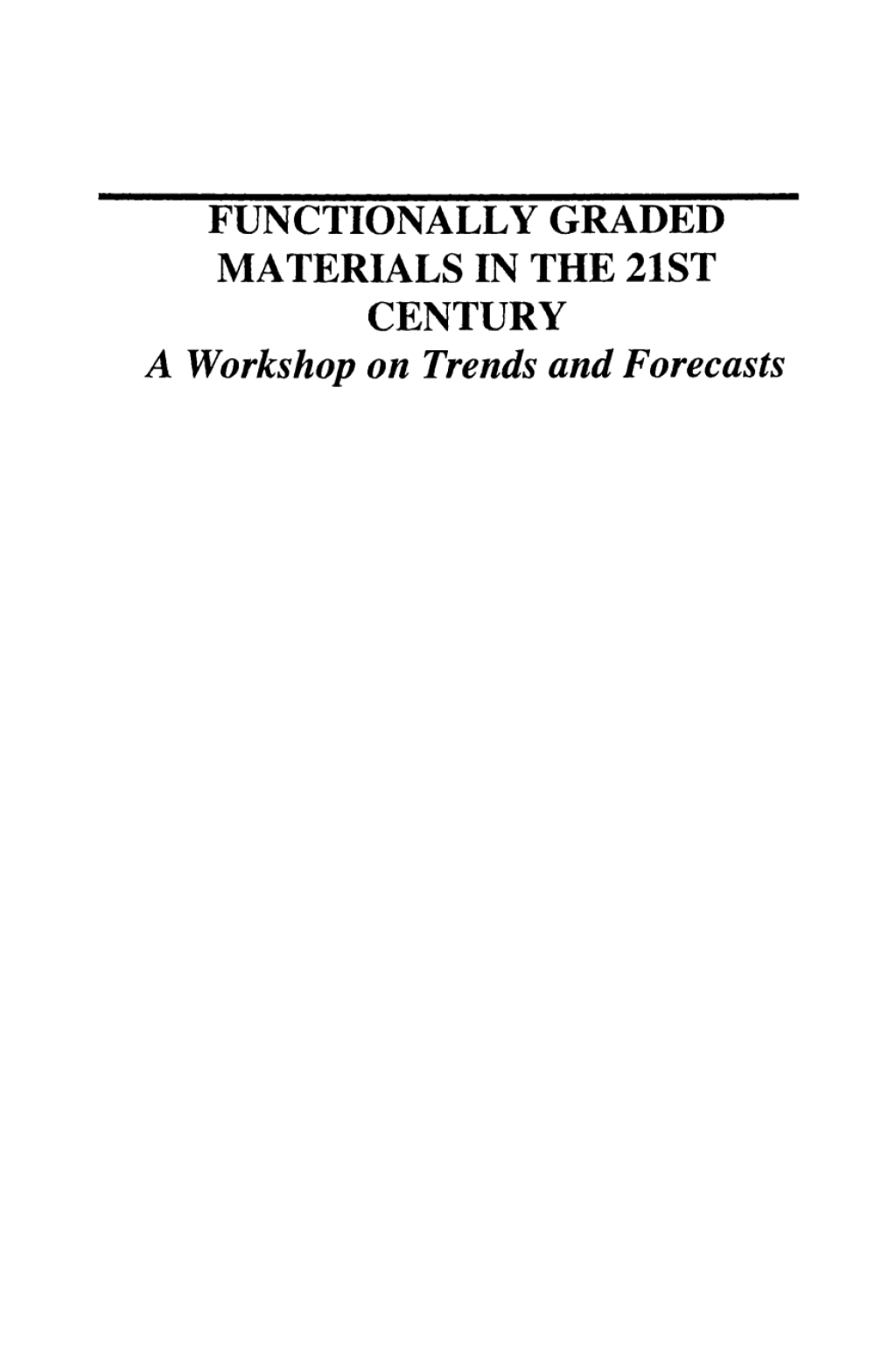 Functionally Graded Materials in the 21st Century A Workshop on Trends and Forecasts 1st Edition