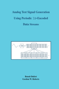 Omslagafbeelding: Analog Test Signal Generation Using Periodic ΣΔ-Encoded Data Streams 9780792372110