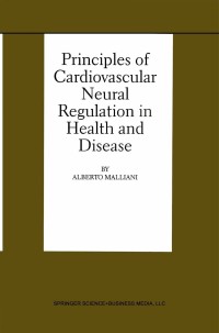 Cover image: Principles of Cardiovascular Neural Regulation in Health and Disease 9781461369714