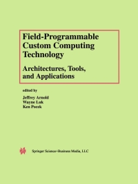 表紙画像: Field-Programmable Custom Computing Technology: Architectures, Tools, and Applications 1st edition 9780792378037