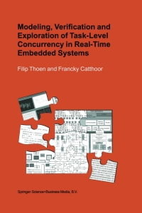 Omslagafbeelding: Modeling, Verification and Exploration of Task-Level Concurrency in Real-Time Embedded Systems 9781461369981