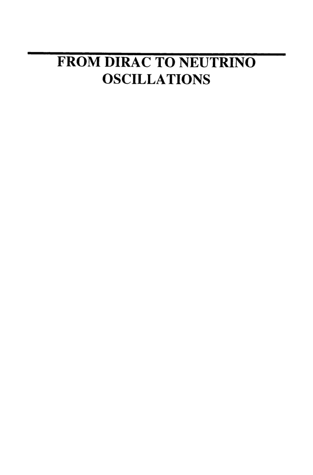 From Dirac to Neutrino Oscillations
