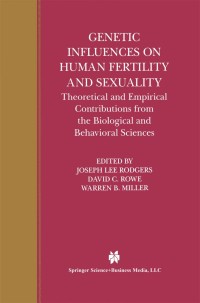 صورة الغلاف: Genetic Influences on Human Fertility and Sexuality 1st edition 9781461544678