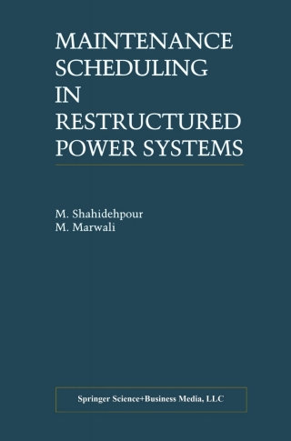 Cover image: Maintenance Scheduling in Restructured Power Systems 9780792378723