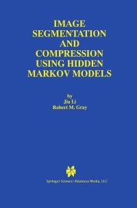 表紙画像: Image Segmentation and Compression Using Hidden Markov Models 9780792378990