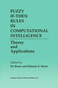 صورة الغلاف: Fuzzy If-Then Rules in Computational Intelligence 1st edition 9780792378204