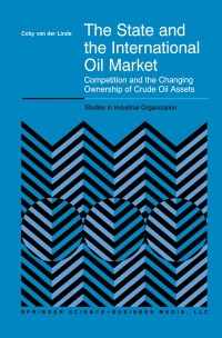 Cover image: The State and the International Oil Market 9781461370666