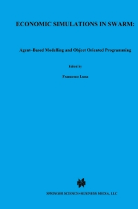 Immagine di copertina: Economic Simulations in Swarm: Agent-Based Modelling and Object Oriented Programming 1st edition 9781461370994