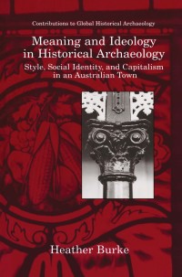 Cover image: Meaning and Ideology in Historical Archaeology 9781461371595
