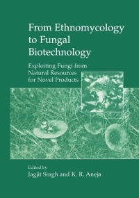 Cover image: From Ethnomycology to Fungal Biotechnology 1st edition 9780306460593