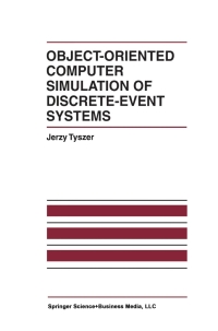 Omslagafbeelding: Object-Oriented Computer Simulation of Discrete-Event Systems 9780792385066