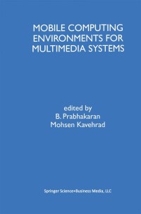 Imagen de portada: Mobile Computing Environments for Multimedia Systems 1st edition 9780792385493