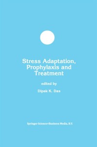 Cover image: Stress Adaptation, Prophylaxis and Treatment 1st edition 9780792384069