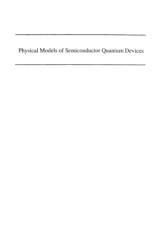 表紙画像: Physical Models of Semiconductor Quantum Devices 9780792384571