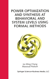 Cover image: Power Optimization and Synthesis at Behavioral and System Levels Using Formal Methods 9780792385608