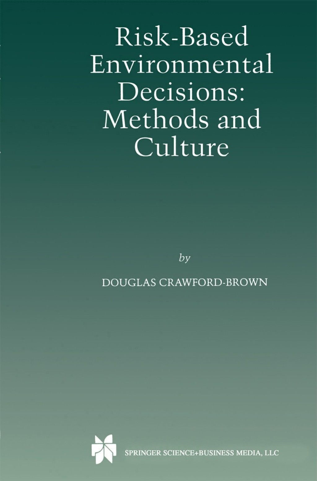 Risk-Based Environmental Decisions Methods and Culture