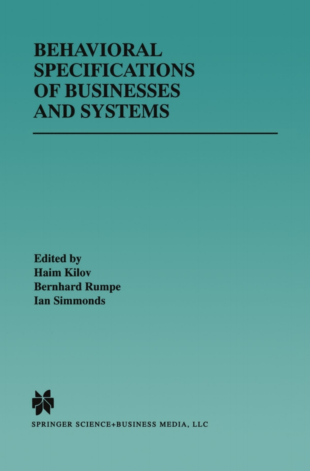 Behavioral Specifications of Businesses and Systems 1st Edition