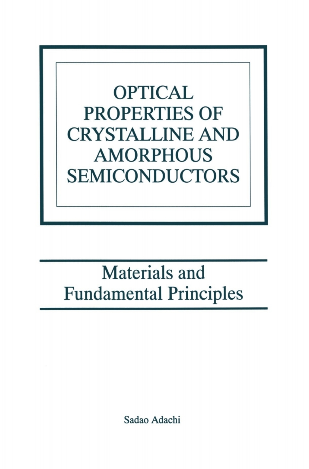 Optical Properties of Crystalline and Amorphous Semiconductors Materials and Fundamental Principles