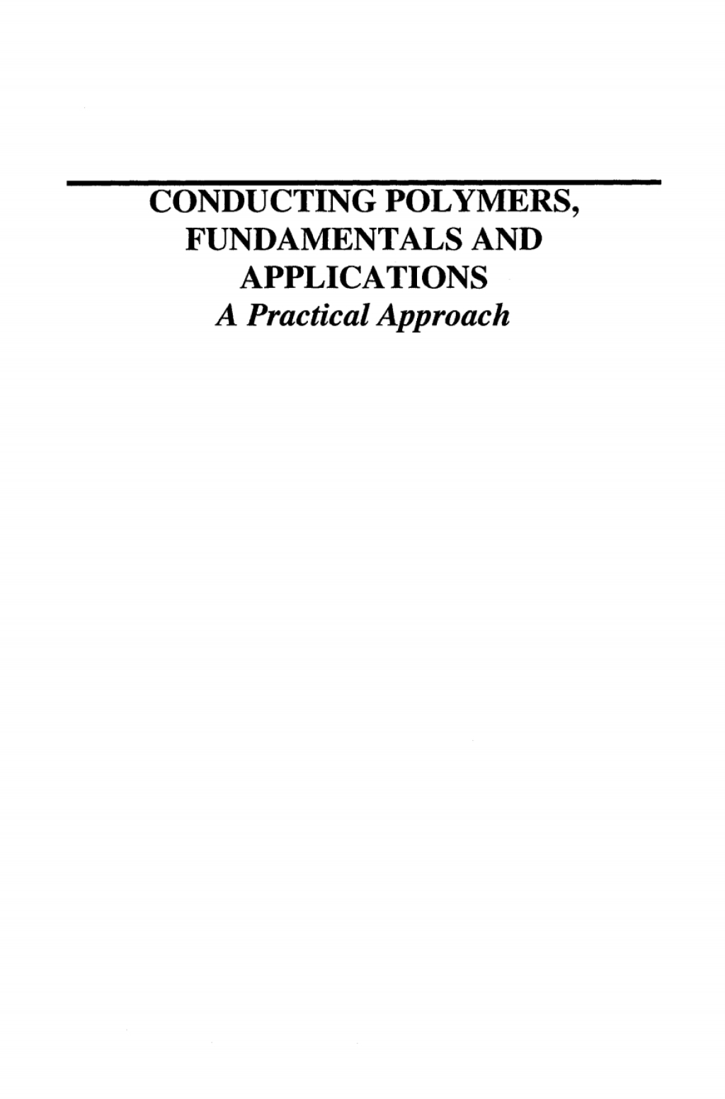Conducting Polymers, Fundamentals and Applications A Practical Approach