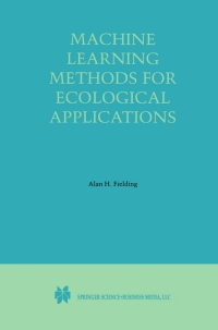 Cover image: Machine Learning Methods for Ecological Applications 1st edition 9780412841903