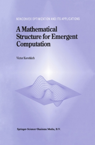 Cover image: A Mathematical Structure for Emergent Computation 9781461374244