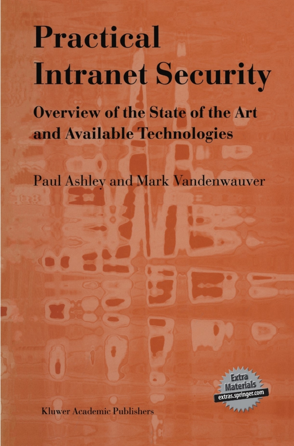 Practical Intranet Security Overview of the State of the Art and Available Technologies