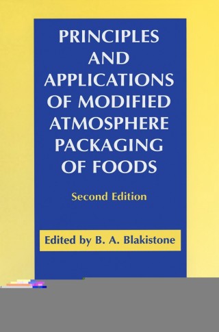 Cover image: Principles and Applications of Modified Atmosphere Packaging of Foods 2nd edition 9780834216822