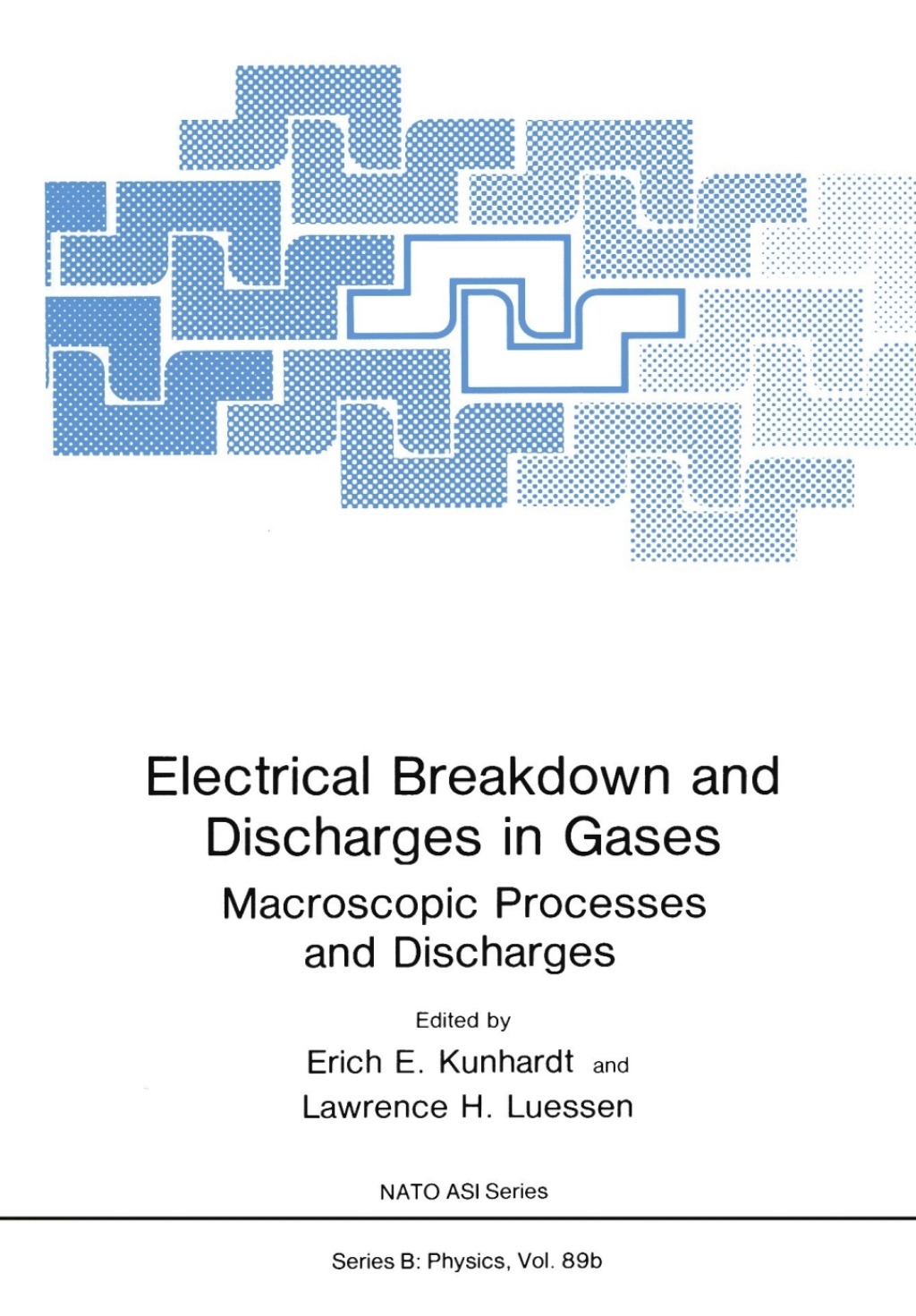 Electrical Breakdown and Discharges in Gases Part B Macroscopic Processes and Discharges