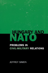 صورة الغلاف: Hungary and NATO 9780742528505