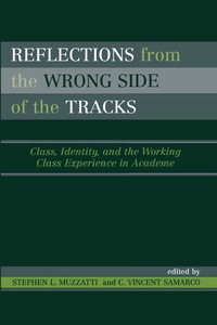 Cover image: Reflections From the Wrong Side of the Tracks 9780742535114