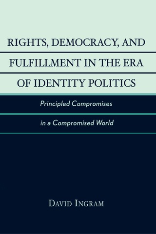 Cover image: Rights, Democracy, and Fulfillment in the Era of Identity Politics 1st edition 9780742533479