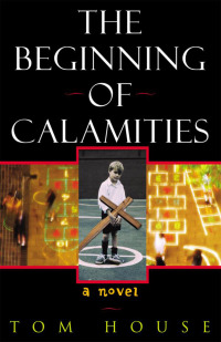 Imagen de portada: The Beginning of Calamities 9781882593699